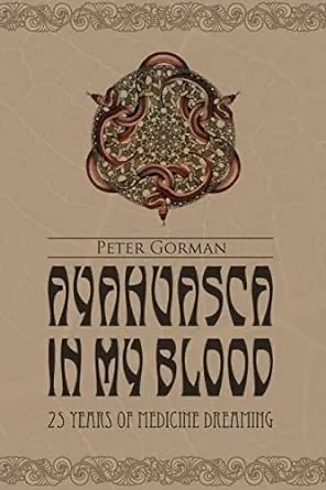 Ayahuasca in my blood 1