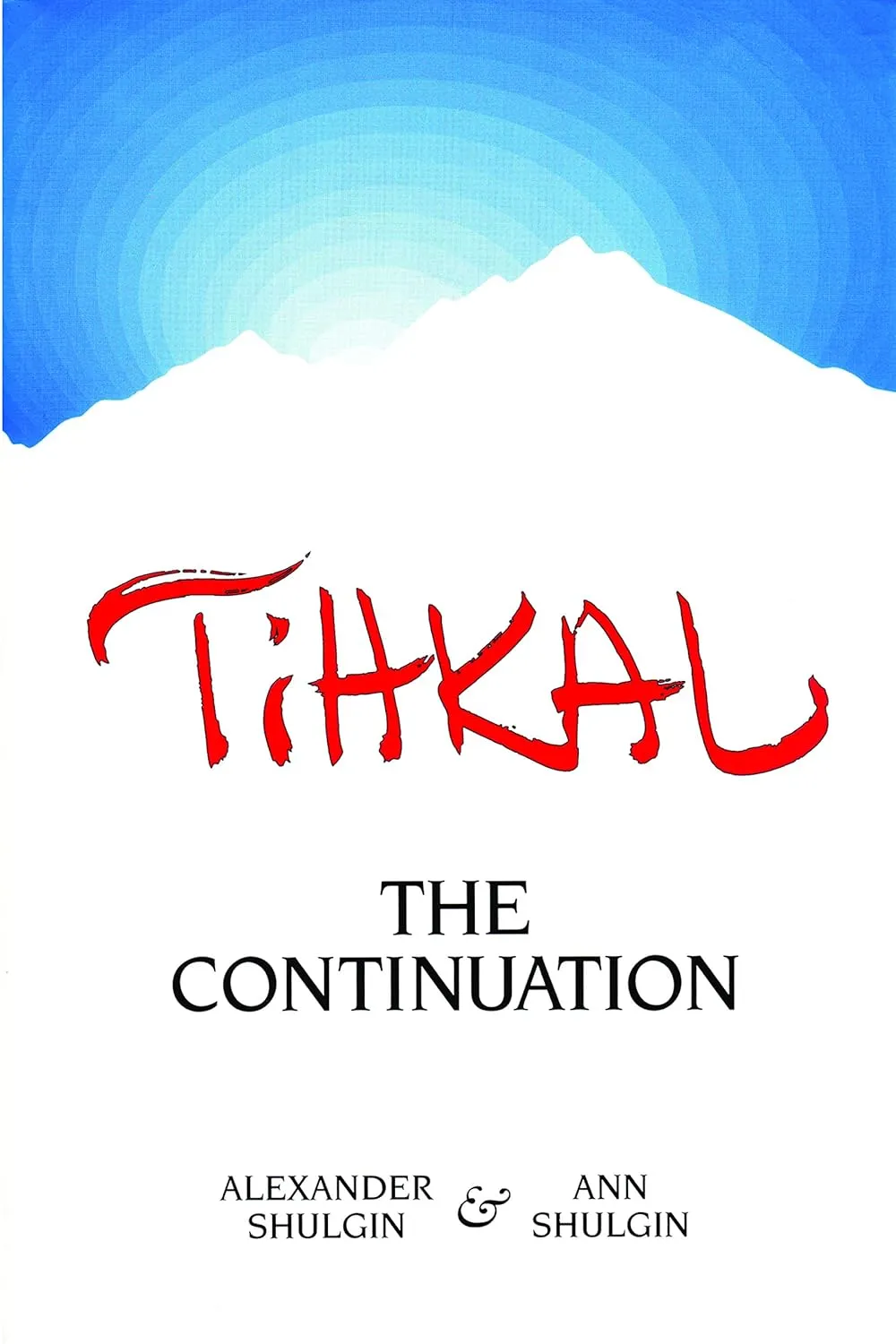 TiHKAL The Continuation book cover